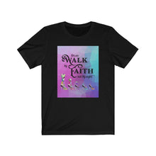 Load image into Gallery viewer, Faith Walk Unisex Jersey Short Sleeve Tee (FW)
